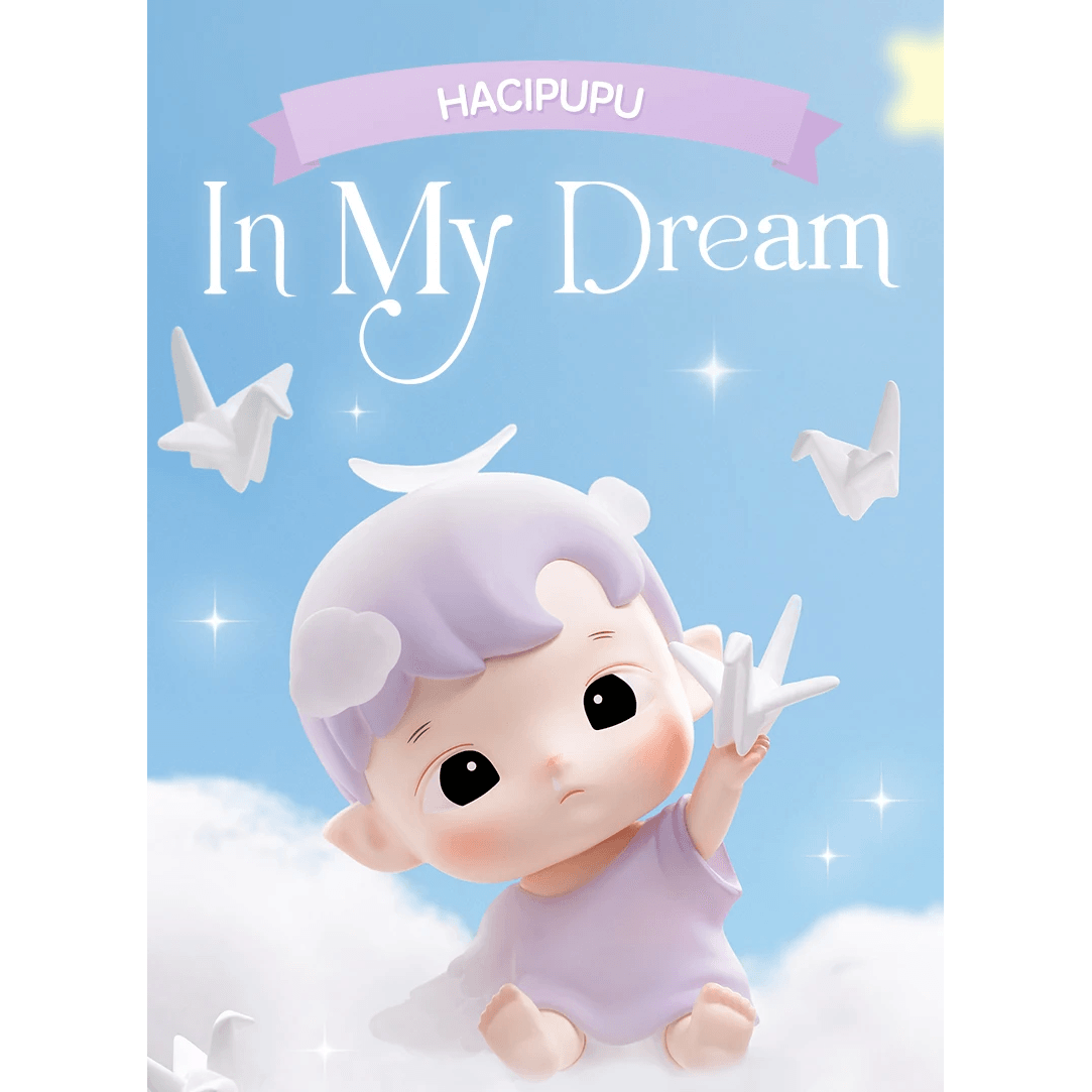 HACIPUPU In My Dream Series